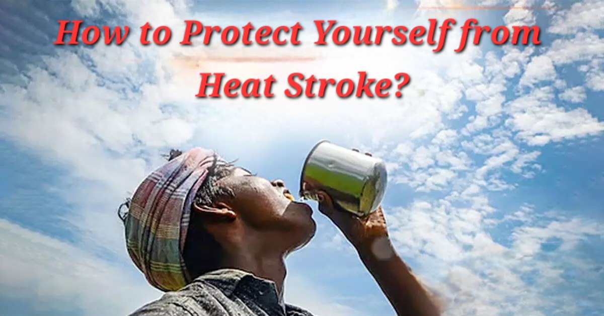 How to Protect Yourself from Heat Stroke?